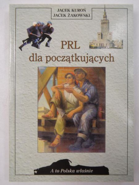 Kuroń ,   - PRL dla początkujących
