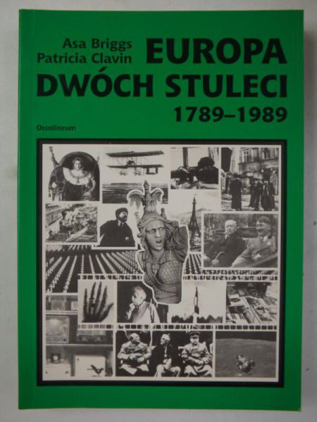 Briggs Asa, Clavin Patricia - Europa dwóch stuleci 1789-1989