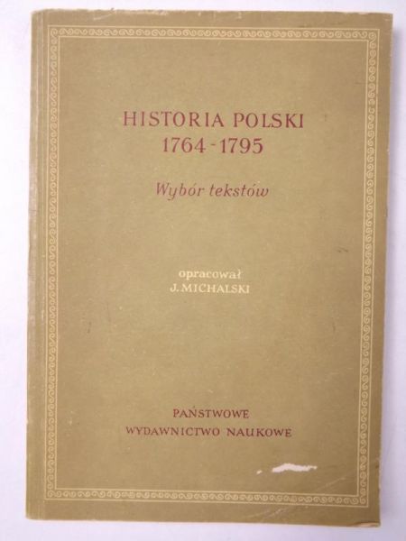 Michalski Jerzy (opr.) - Historia Polski 1764-1975