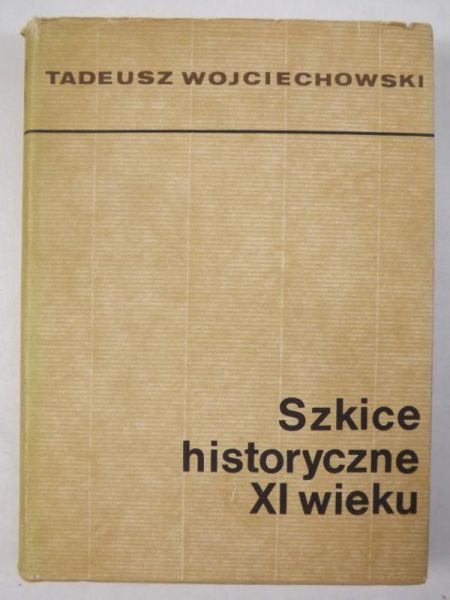 Szkice historyczne XI wieku