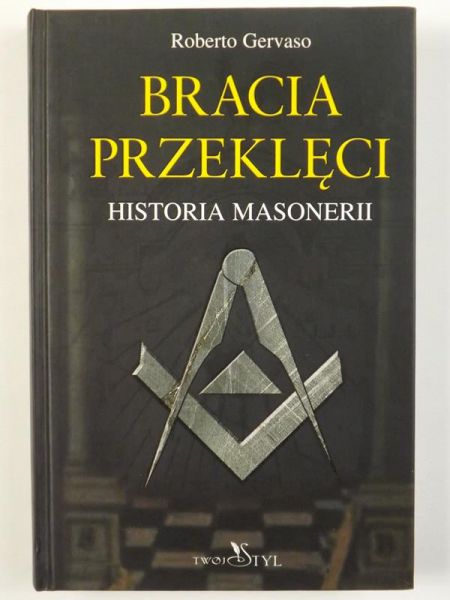 Bracia przeklęci. Historia Masonerii
