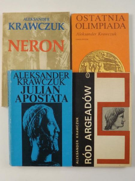 Krawczuk Aleksander - Neron / Julian Apostata / Ostatnia Olimpiada / Ród Argeadów