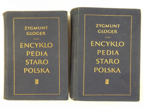 Gloger Zygmunt - Encyklopedia staropolska, Tom I-II