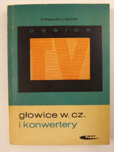 Głowice w. cz. i konwertery