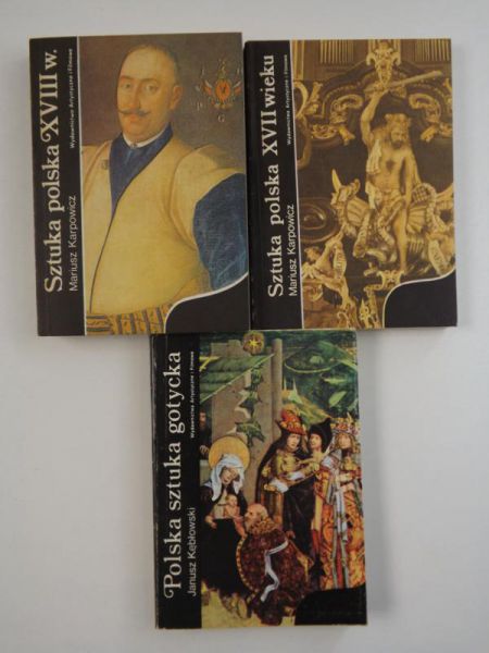 Karpowicz Mariusz - Polska sztuka gotycka /  Sztuka polska XVII/ XVIII wieku