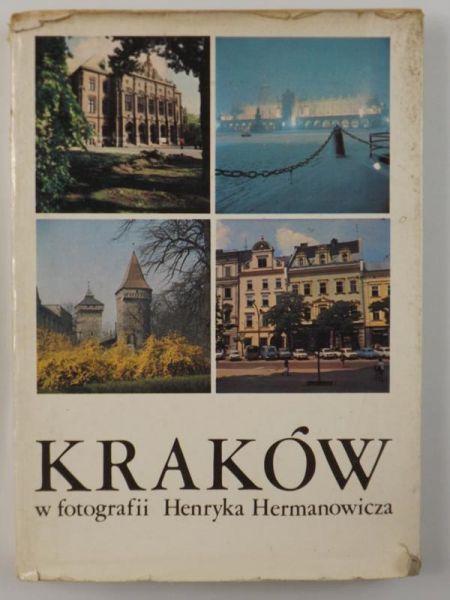 Kraków w fotografii Henryka Hermanowicza
