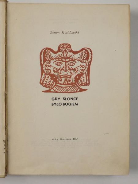 Kosidowski Zenon - Gdy Słońce było bogiem
