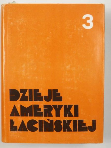 Stemplowski Ryszard (red.) - Dzieje Ameryki Łacińskiej, Tom III