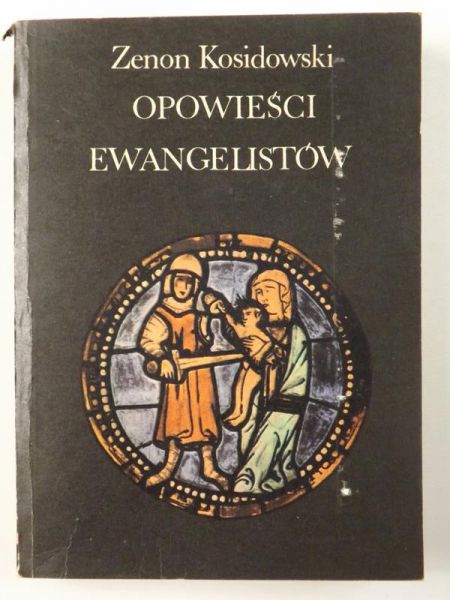 Kosidowski Zenon - Opowieści ewangelistów
