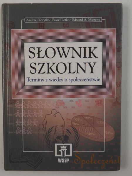 Korytko Andrzej - Słownik szkolny, terminy z widzy o społeczeństwie