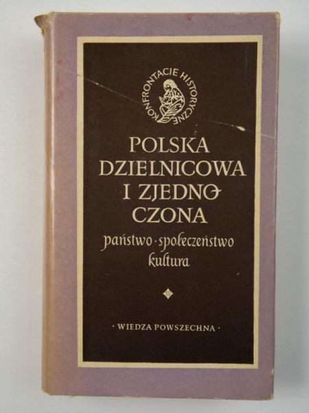 (red.) - Polska dzielnicowa i zjednoczona