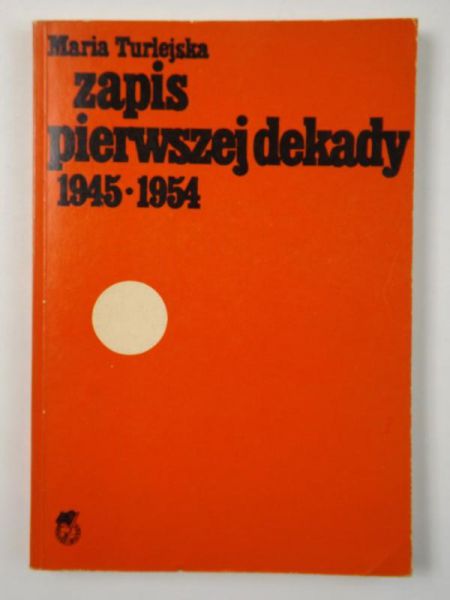 Zapis pierwszej dekady 1945-1954