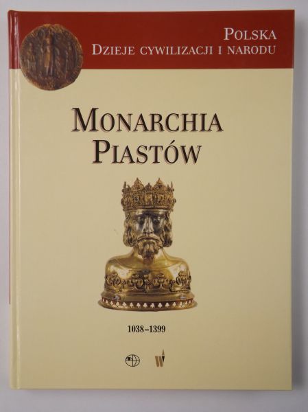 Monarchia Piastów 1038-1399