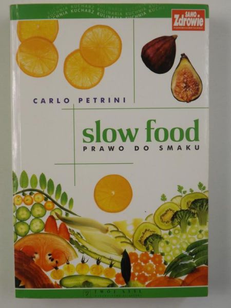 Slow food. Prawo do smaku