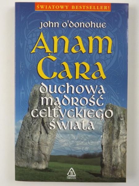 Anam Cara Duchowa mądrość celtyckiego świata