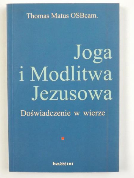 Joga i Modlitwa Jezusowa. Doświadczenie w wierze