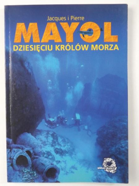 Mayol Jacques, Mayol Pierre - Dziesięciu królów morza