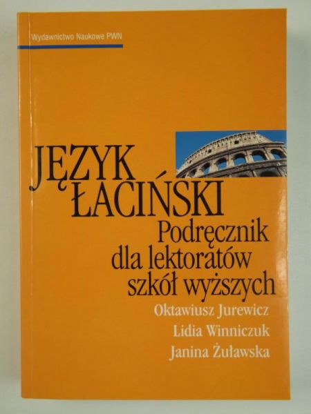 Język łaciński. Podręcznik dla lektoratów szkół wyższych