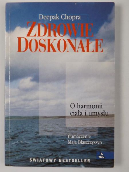 Chopra Deepak - Zdrowie doskonałe