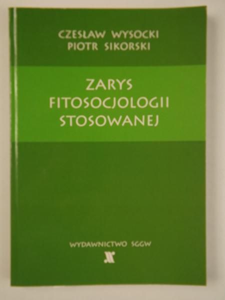 Wysocki Czesław,   - Zarys fitosocjologii stosowanej