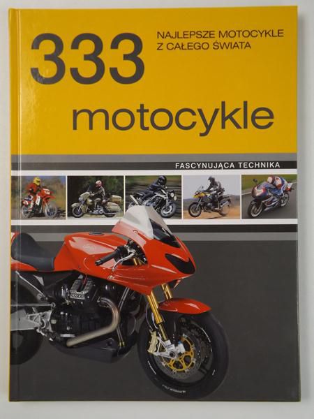 333 motocykle. Najlepsze motocykle z całego świata