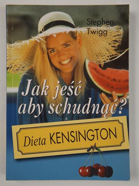 Jak jeść aby schudnąć? Dieta Kensington