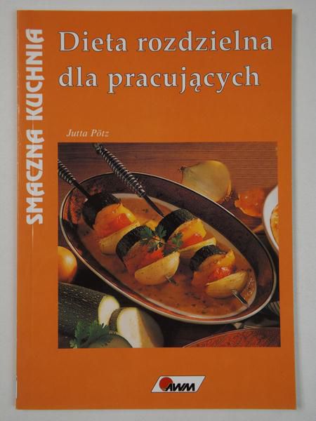 Dieta rozdzielna dla pracujących