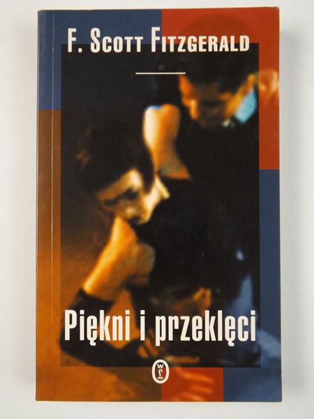 Fitzgerald  Francis - Piękni i przeklęci