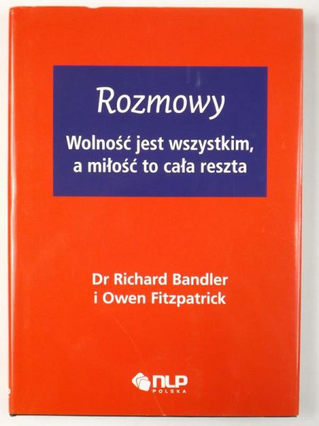 Rozmowy. Wolność jest wszystkim, a miłość to cała reszta