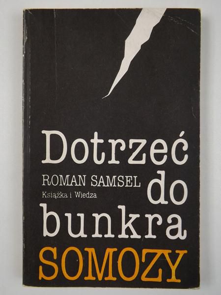 Samsel Roman - Dotrzeć do bunkra Somozy