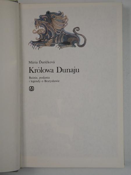 Durickova  Maria - Królowa Dunaju. Baśnie, podania i legendy o Bratysławie