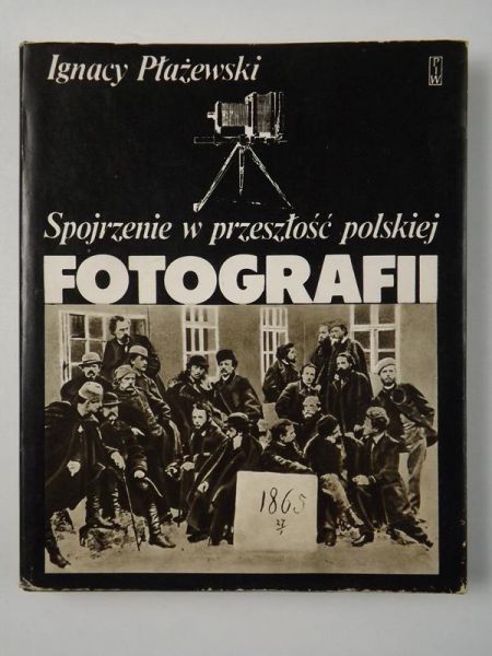 Spojrzenie w przeszłość polskiej fotografii
