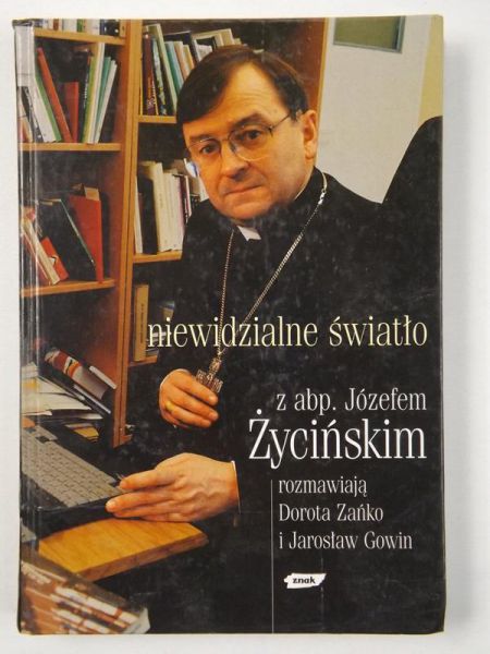 Gowin Jarosław - Niewidzialne światło z abp Józefem Życińskim rozmawiają   i Jarosław Gowin