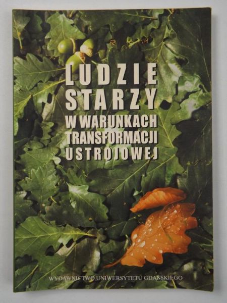 Ludzie starzy w warunkach transformacji ustrojowej
