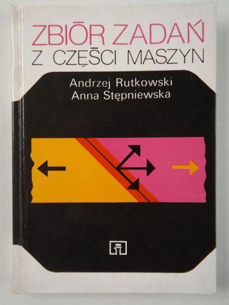 Rutkowski Andrzej - Zbiór zadań z części maszyn