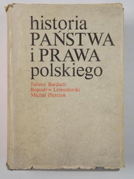 Leśnodorski Bogusław - Historia państwa i prawa polskiego