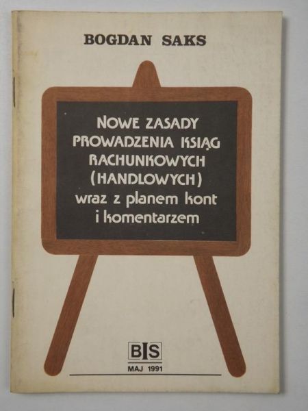 Nowe zasady prowadzenia ksiąg rachunkowych wraz z planem kont i komentarzem