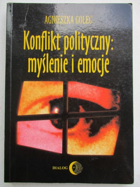 Konflikt polityczny: myślenie i emocje