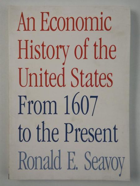 An Economic History of the United States From 1607 to the Present