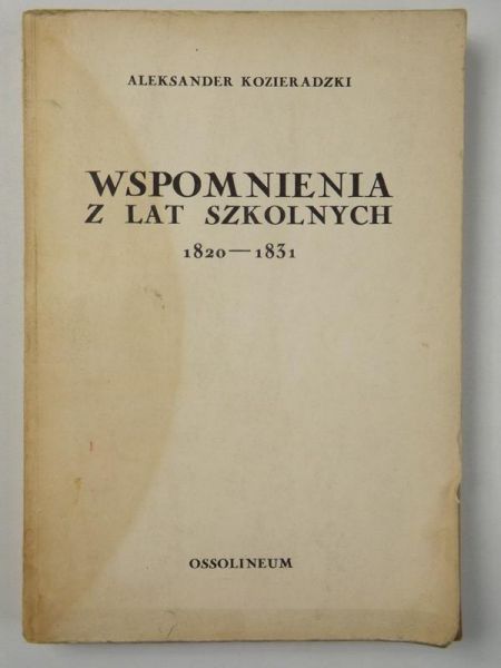 Wspomnienia z lat szkolnych 1820-1831
