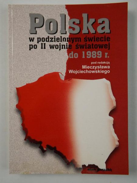 Polska w podzielonym świecie po II wojnie światowej