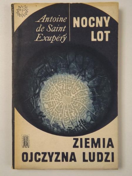 De Saint Exupery Antoine - Nocny lot. Ziemia ojczyzna ludzi