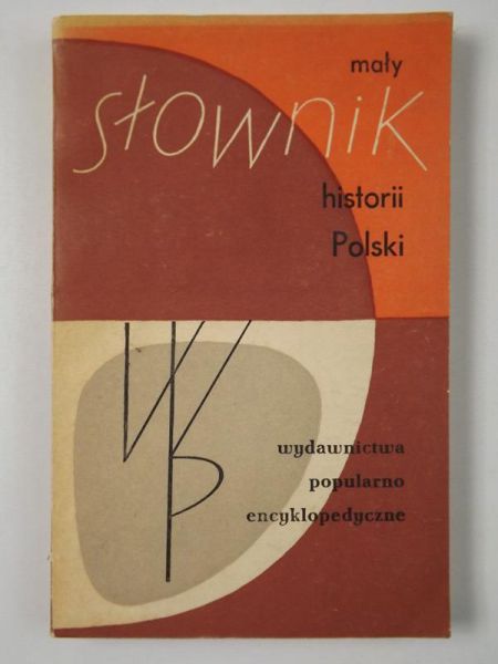 Mały słownik historii Polski