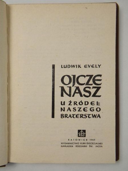 Ojcze Nasz u źródeł naszego braterstwa