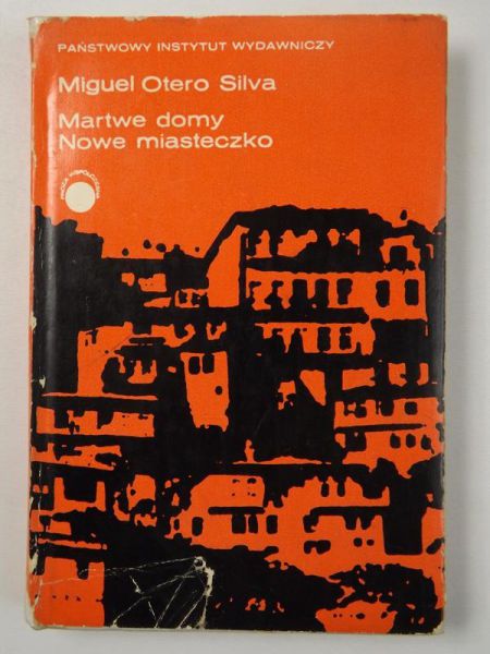 Silva Miguel Otero - Martwe domy. Nowe miasteczko