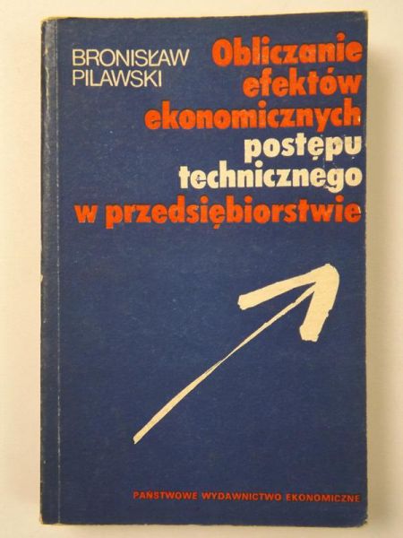Obliczanie efektów ekonomicznych postępu technicznego w przedsiębiorstwie