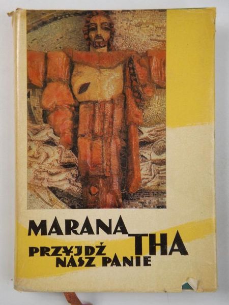 Marana tha: Przyjdź, nasz Panie