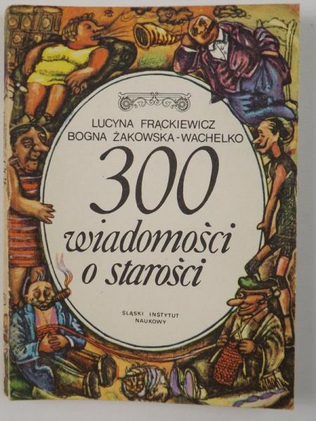 300 wiadomości o starości