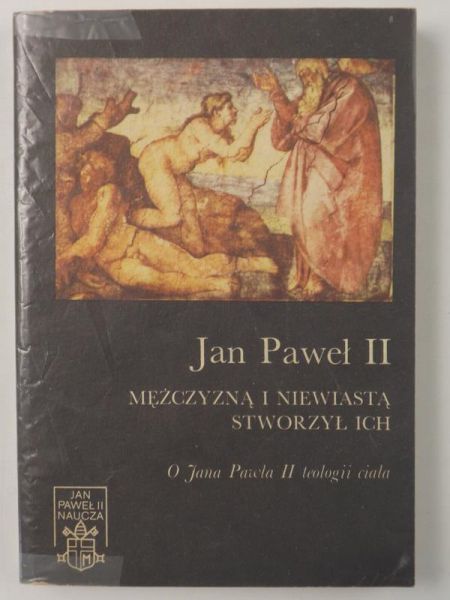 Jan Paweł II - Mężczyzną i niewiastą stworzył ich