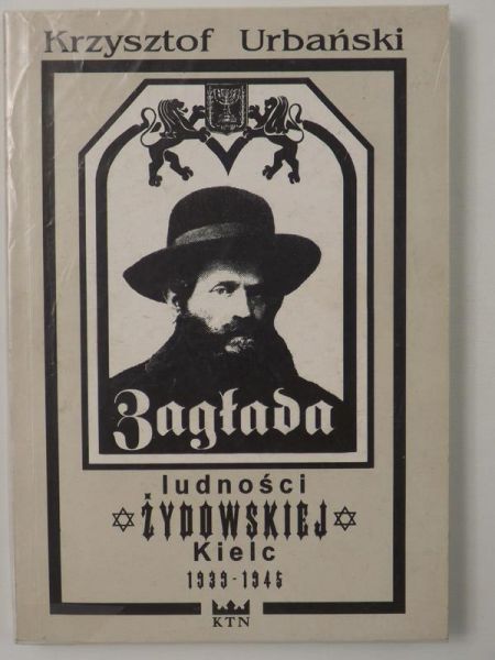 Zagłada ludności żydowskiej Kielc 1939-1945